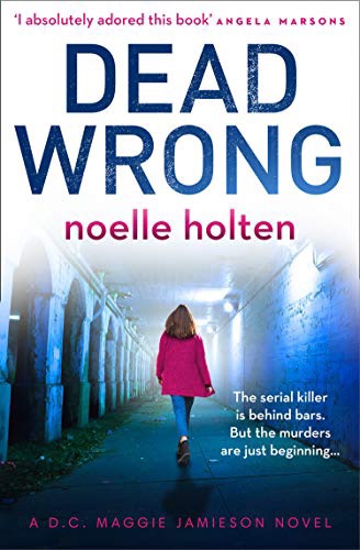 DEAD WRONG. NOELLE&nbsp;HOLTEN