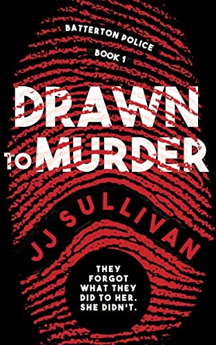Drawn to Murder. J.J&nbsp;Sullivan