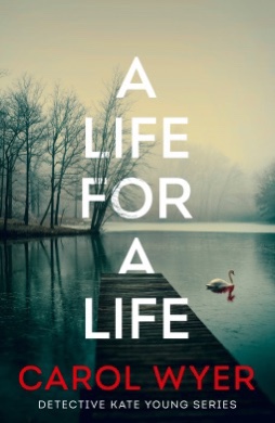 A Life For A Life. Carol&nbsp;Wyer