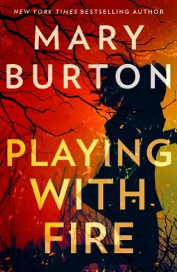 Playing With Fire.   Mary Burton&nbsp;(Novella)