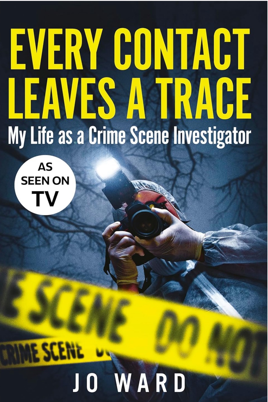 Every Contact Leaves a Trace. Jo&nbsp;Ward