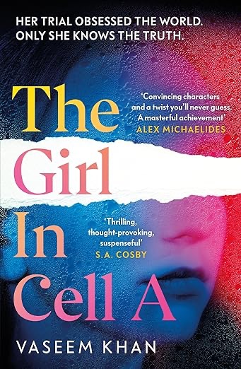 The Girl&nbsp;In&nbsp;Cell A. &nbsp;Vaseem&nbsp;Khan
