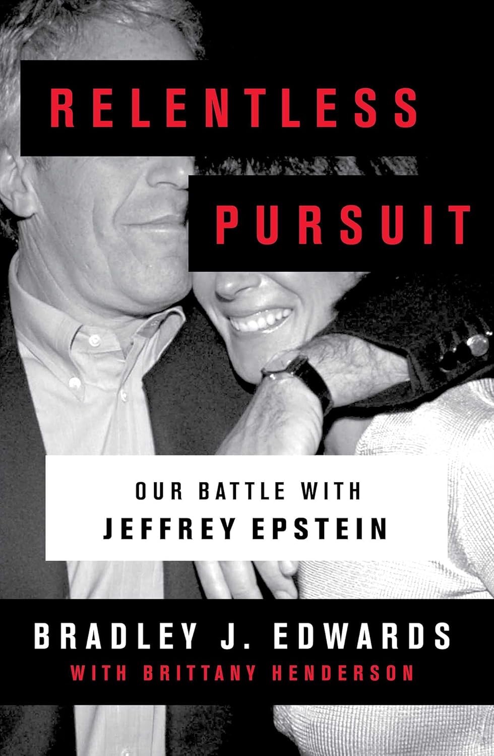 Relentless Pursuit. Our Battle with Jeffrey&nbsp;Epstein